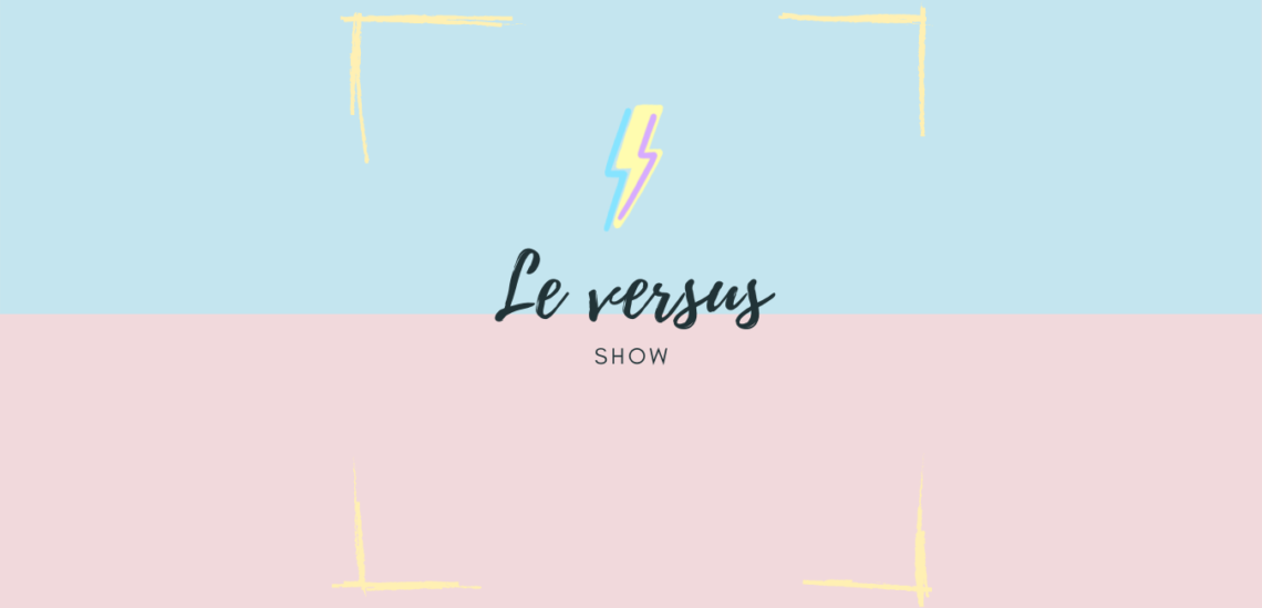 Le versus show bannière